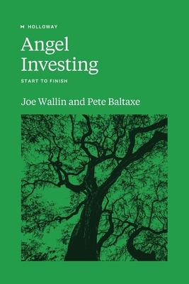 Angel Investing: Start to Finish - Pete Baltaxe