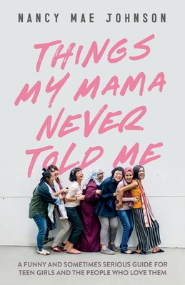 Things My Mama Never Told Me - Nancy Johnson