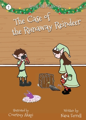 The Case of the Runaway Reindeer - Nana Ferrell