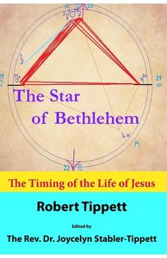 Coperta cărții 'The Star of Bethlehem: The Timing of the Life of Jesus - Robert T. Tippett'