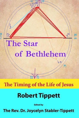 Coperta cărții 'The Star of Bethlehem: The Timing of the Life of Jesus - Robert T. Tippett'
