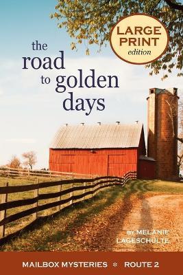 The Road to Golden Days - Melanie Lageschulte