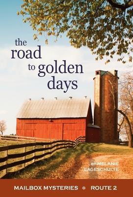 The Road to Golden Days - Melanie Lageschulte