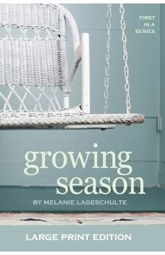 Poza produsului Growing Season - Melanie Lageschulte