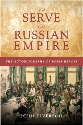 To Serve the Russian Empire - John Elverson