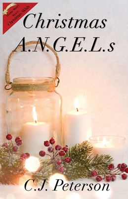 Christmas A.N.G.E.L.s: Bonus Story: Christmas Wish - C. J. Peterson