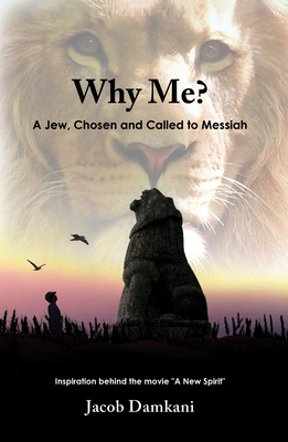 Why Me?: A Jew, Chosen and Called to Messiah - Jacob Damkani