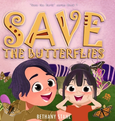 Save the Butterflies - Bethany Stahl