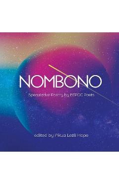 Coperta cărții 'Nombono: Anthology of Speculative Poetry by BIPOC Creators from Around the World - Akua Lezli Hope'
