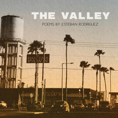 The Valley - Esteban Rodriguez