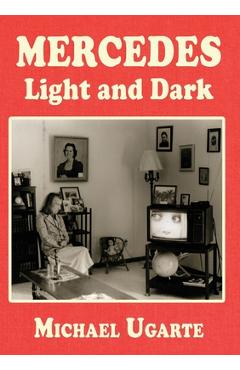 Coperta cărții 'Mercedes Light and Dark - Michael Ugarte'