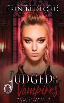 Judged by the Vampires - Erin Bedford