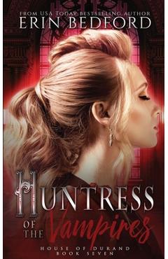 Poza produsului Huntress of the Vampires - Erin Bedford