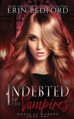 Indebted to the Vampires - Erin Bedford