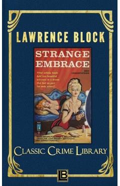 Poza produsului Strange Embrace - Lawrence Block