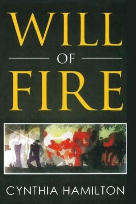 Will of Fire - Cynthia Hamilton