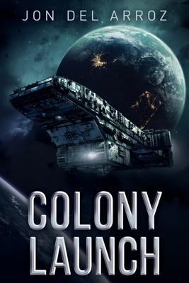 Colony Launch - Jon Del Arroz