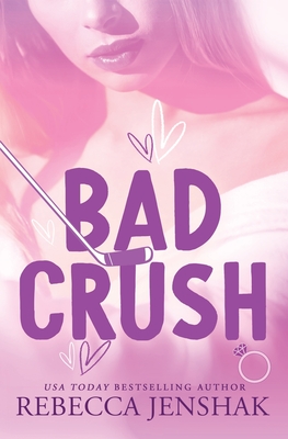 Bad Crush - Rebecca Jenshak