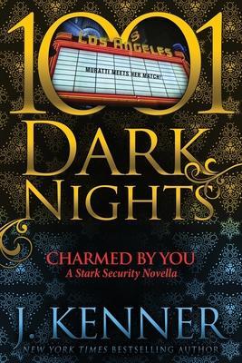 Charmed By You: A Stark Security Novella - J. Kenner