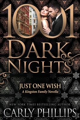 Just One Wish: A Kingston Family Novella - Carly Phillips