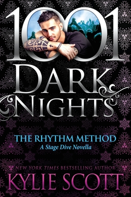 The Rhythm Method: A Stage Dive Novella - Kylie Scott