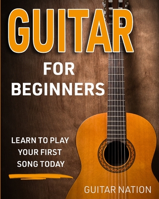 Guitar for Beginners: Learn to Play Your First Song Today - Guitar Nation