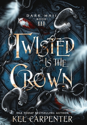Twisted is the Crown - Kel Carpenter