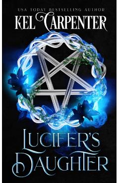 Lucifer's Daughter Discreet Edition: Queen of the Damned Book One - Kel Carpenter