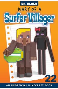 Poza produsului Diary of a Surfer Villager, Book 22: an Unofficial Minecraft Book for Kids - Block