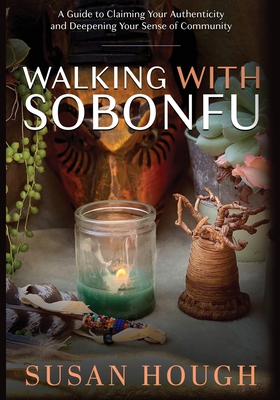 Walking With Sobonfu - Susan Hough