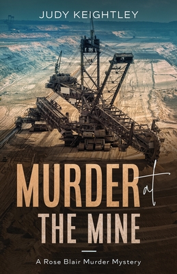 Murder at the Mine - Judy Keightley