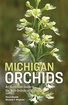 Michigan Orchids - Steve W. Chadde