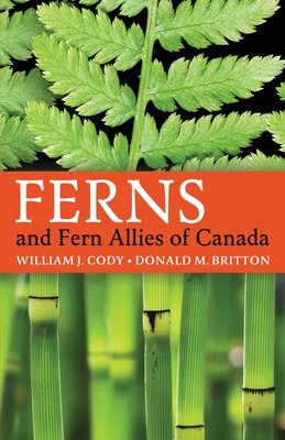 Ferns and Fern Allies of Canada - William J. Cody