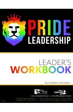 Poza produsului Pride Leadership: Workbook - Steven Yacovelli