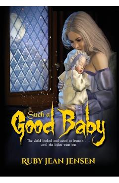 Coperta cărții 'Such a Good Baby - Ruby Jean Jensen'