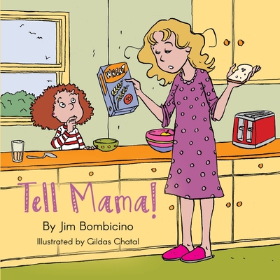 Tell Mama! - Jim Bombicino