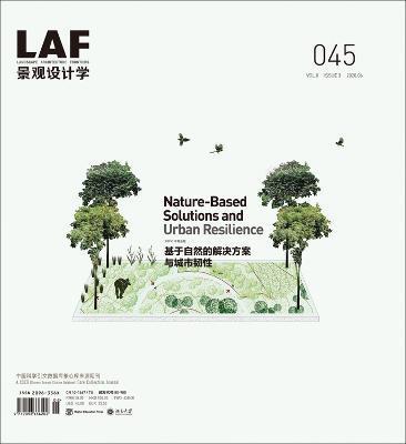 Landscape Architecture Frontiers 045: Nature-Based Solutions and Urban Resilience - Kongjian Yu