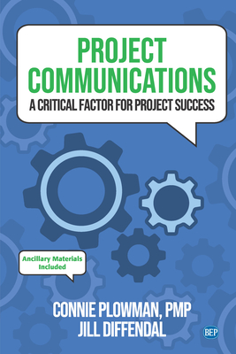 Project Communications: A Critical Factor for Project Success - Connie Plowman