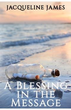 Poza produsului A Blessing in the Message - Jacqueline James