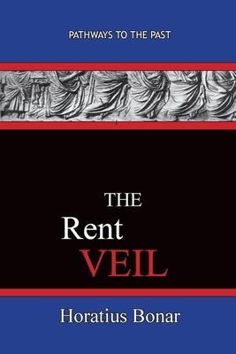 The Rent Veil: Pathways To The Past - Horatius Bonar