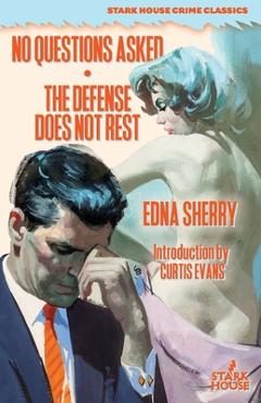 Coperta cărții 'No Questions Asked / The Defense Does Not Rest - Edna Sherry'