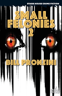 Small Felonies 2 - Bill Pronzini