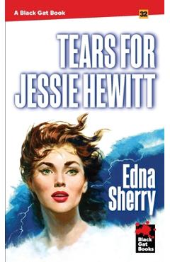 Coperta cărții 'Tears for Jessie Hewitt - Edna Sherry'