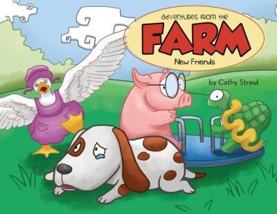 Adventures from the Farm: New Friends - Streul Cathy