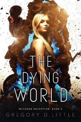 The Dying World - Gregory D. Little