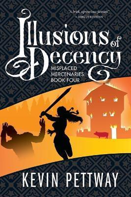 Illusions of Decency - Kevin Pettway