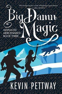 Big Damn Magic - Kevin Pettway