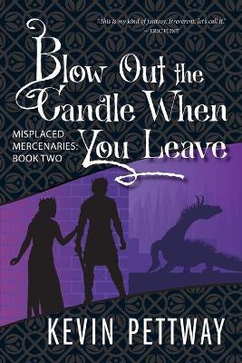 Blow Out the Candle When You Leave - Kevin Pettway