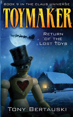 Toymaker: Return of the Lost Toys - Tony Bertauski