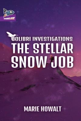 The Stellar Snow Job - Marie Howalt